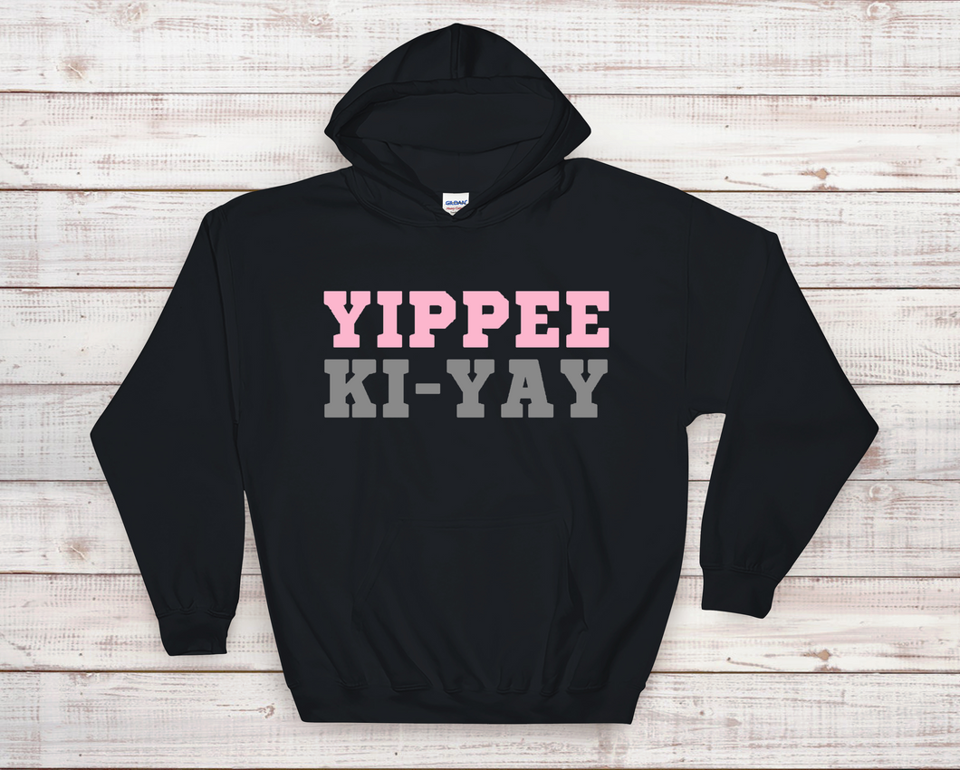 Women's Yippee Ki Yay Hoodie